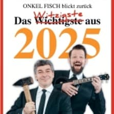 ONKeL fISCH blickt zurück - Der satirische Jahresrückblick